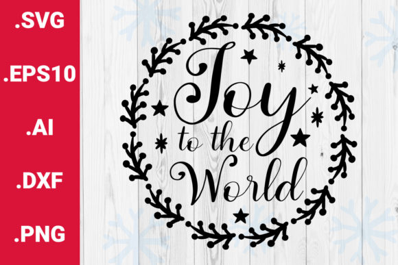 Christmas SVG Joy to the World Quote for Crafts and Graphics