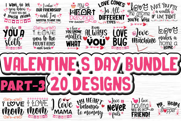 Loving Valentine’s Bundle 20 Designs for Crafts and Graphics