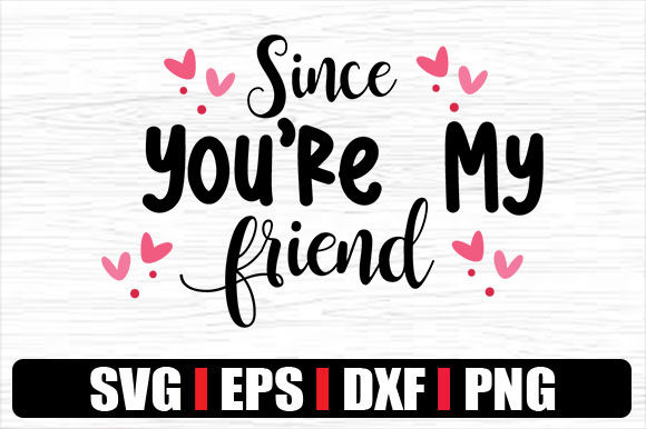 Since You're My Friend Graphics for Local Business Branding