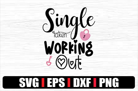 Single Taken Working Out: A Graphic Design Asset for Crafts and Marketing