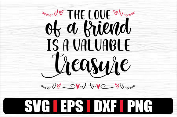 The Love of a Friend is Valuable