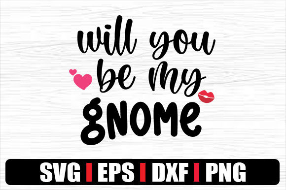 Will You Be My Gnome: A Valentine’s Graphic for Crafts and Web Design