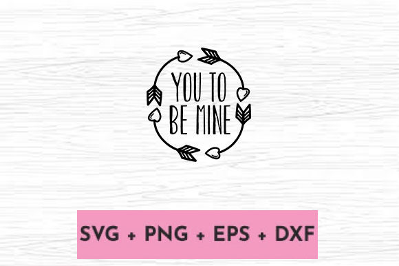 YOU to BE MINE: A Love-Filled Graphic Design Asset for Blogs and Crafts